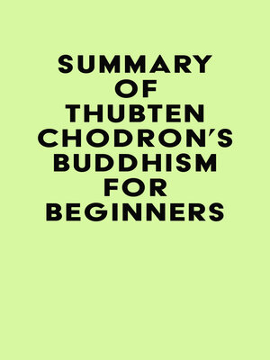 cover image of Summary of Thubten Chodron's Buddhism for Beginners
